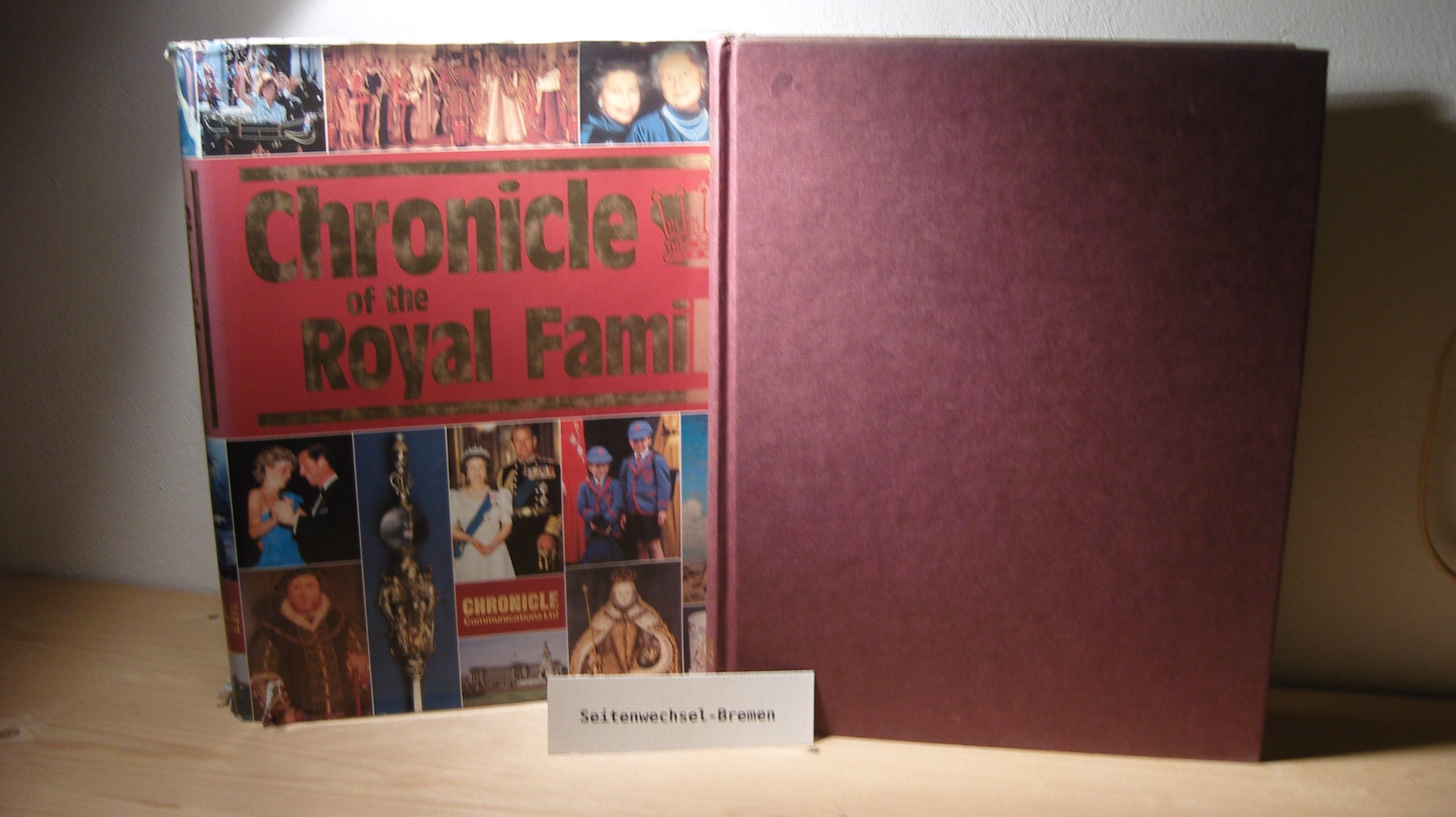 Chronicle of the Royal Family/Includes Chart of Kings & Queens of England and Scotland,Used