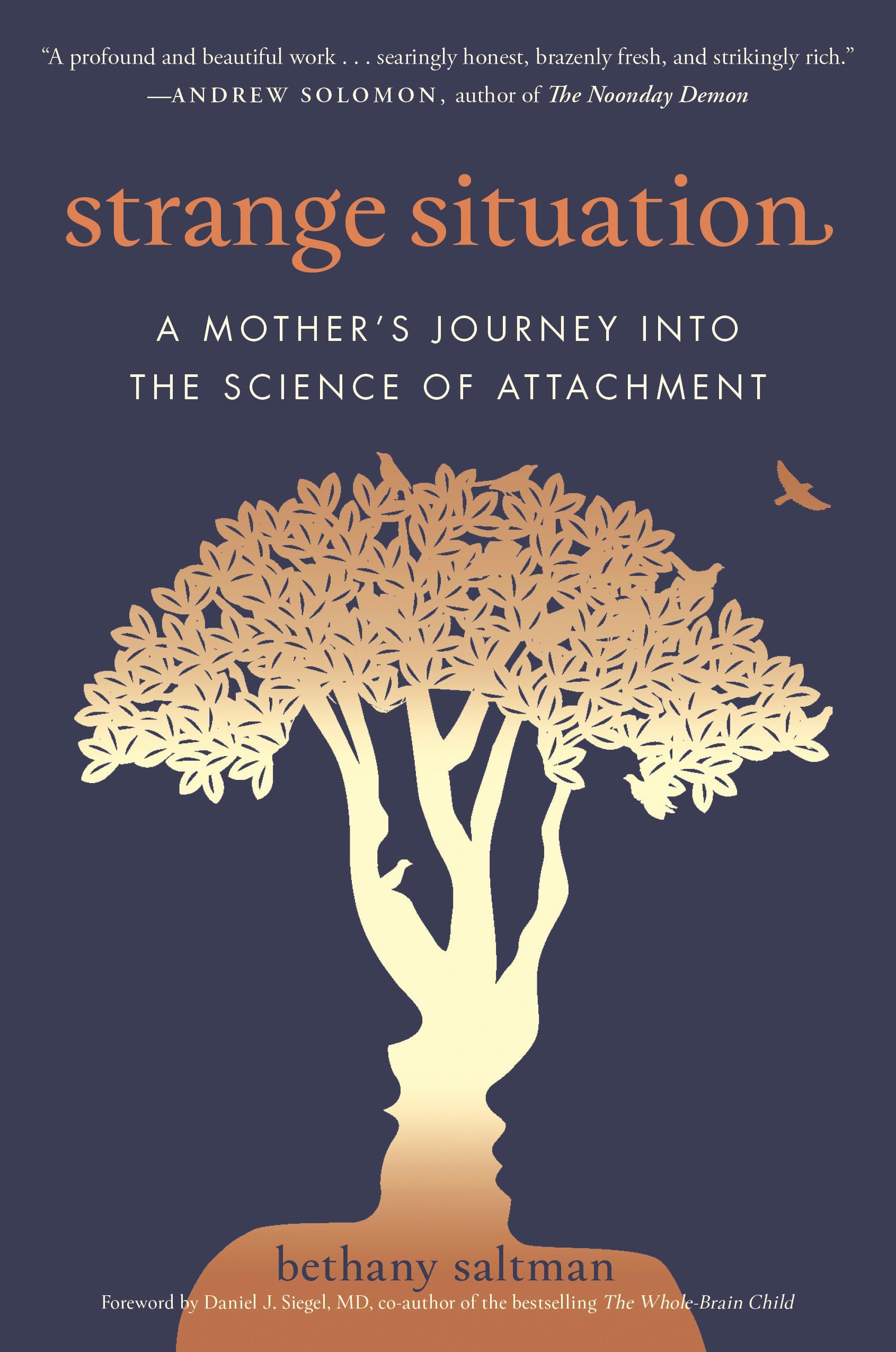 Strange Situation: A Mother's Journey into the Science of Attachment,New