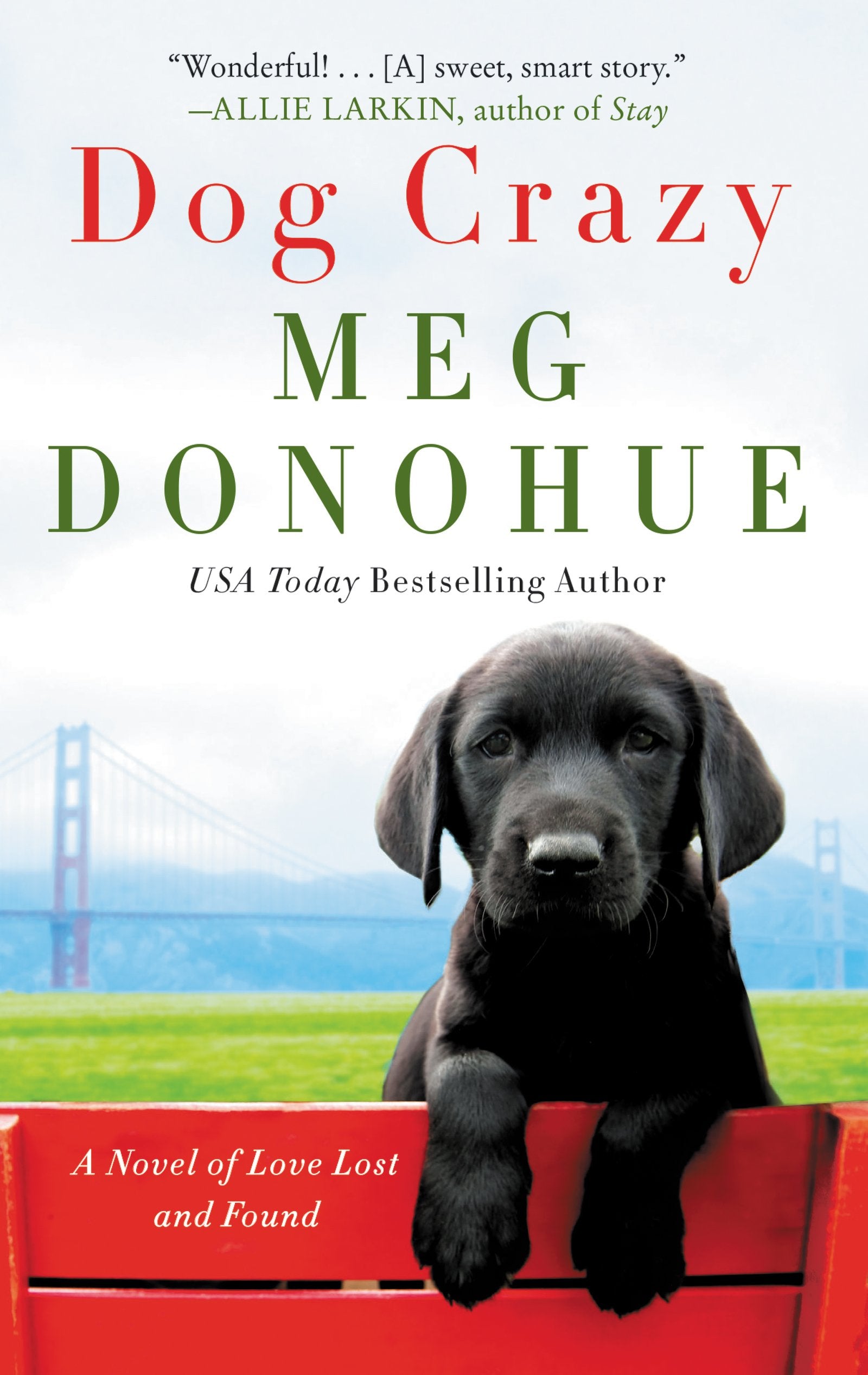Dog Crazy: A Novel of Love Lost and Found,Used