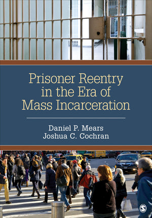 Prisoner Reentry in the Era of Mass Incarceration,Used
