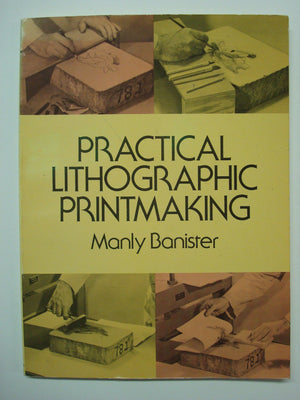 Practical Lithographic Printmaking-used