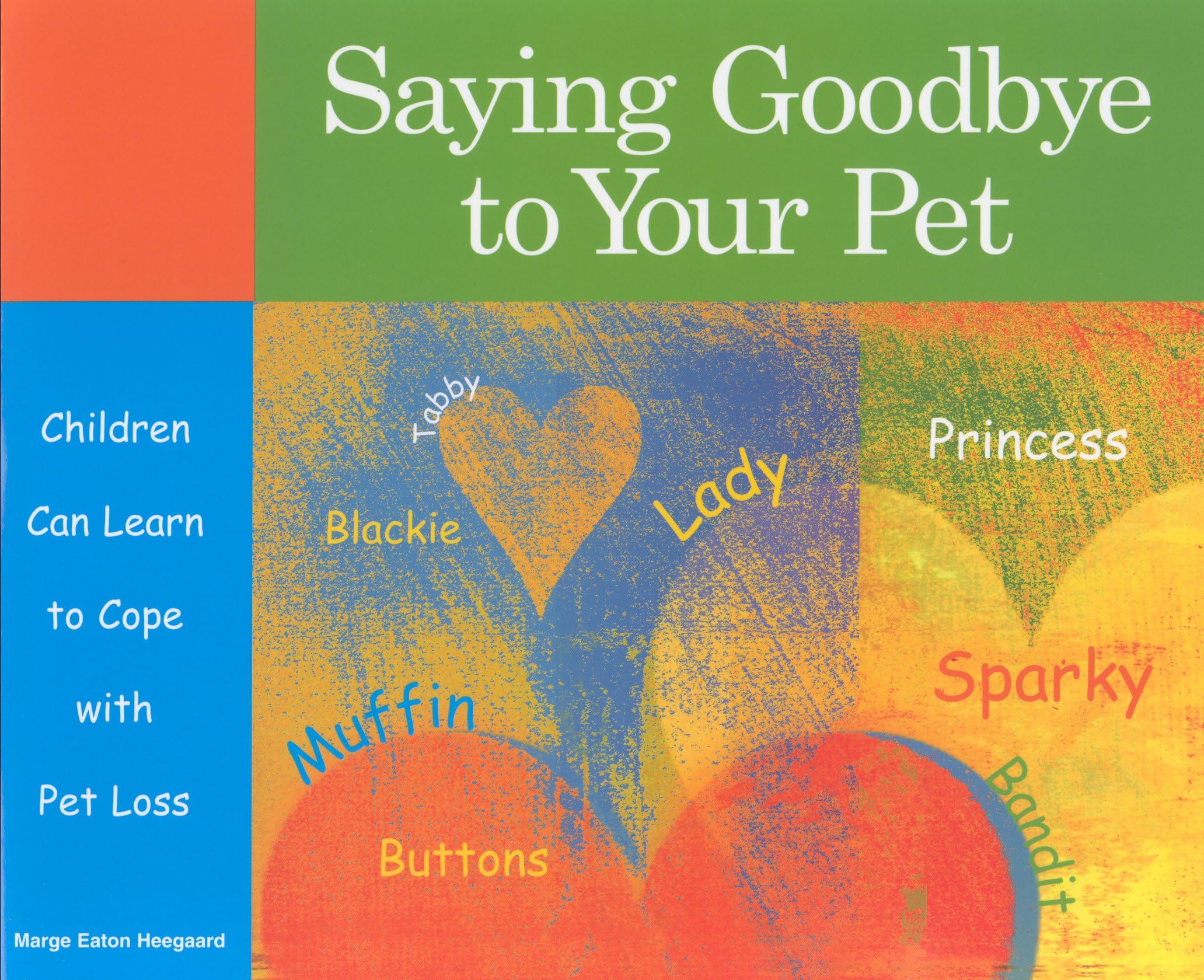 Saying Goodbye to Your Pet: Children Can Learn to Cope with Pet Loss,Used