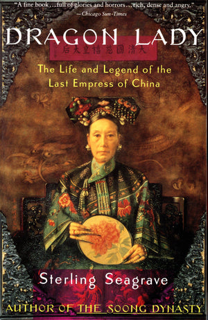 Dragon Lady: The Life And Legend Of The Last Empress Of China,Used