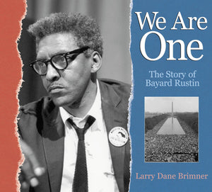 We Are One: The Story of Bayard Rustin,Used