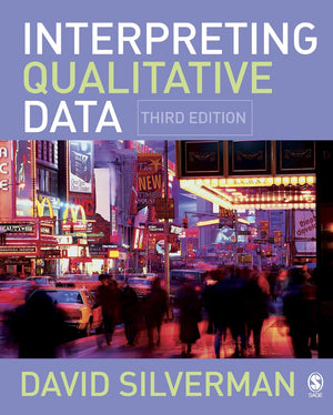 Interpreting Qualitative Data: Methods for Analyzing Talk, Text and Interaction,New
