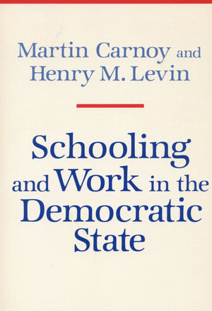Schooling and Work in the Democratic State,Used
