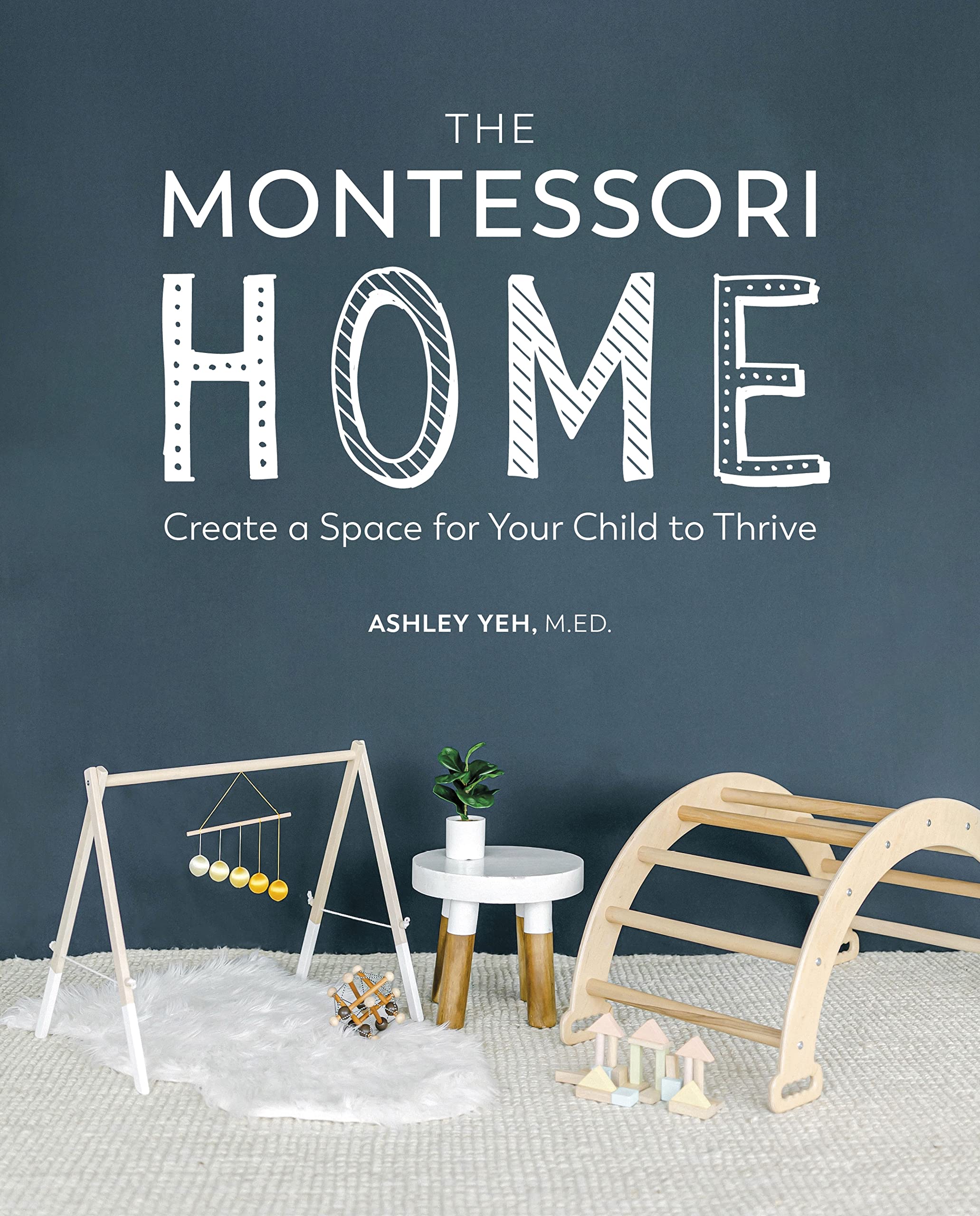 The Montessori Home: Create A Space For Your Child To Thrive,Used