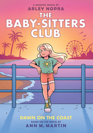 Dawn On The Coast: A Graphic Novel (The BabySitters Club #19) (19) (The BabySitters Club Graphix)