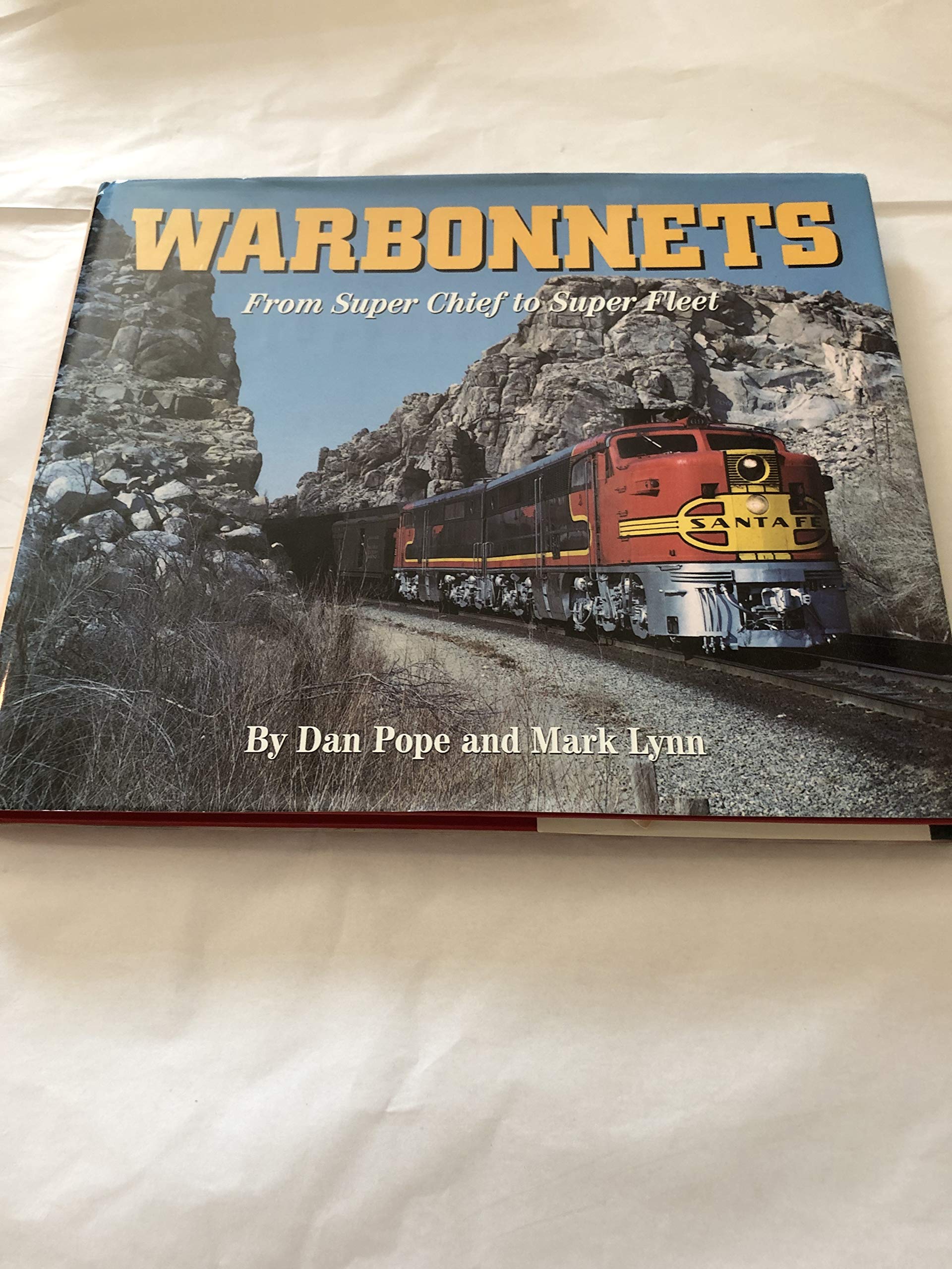 Warbonnets: From Super Chief to Super Fleet,Used
