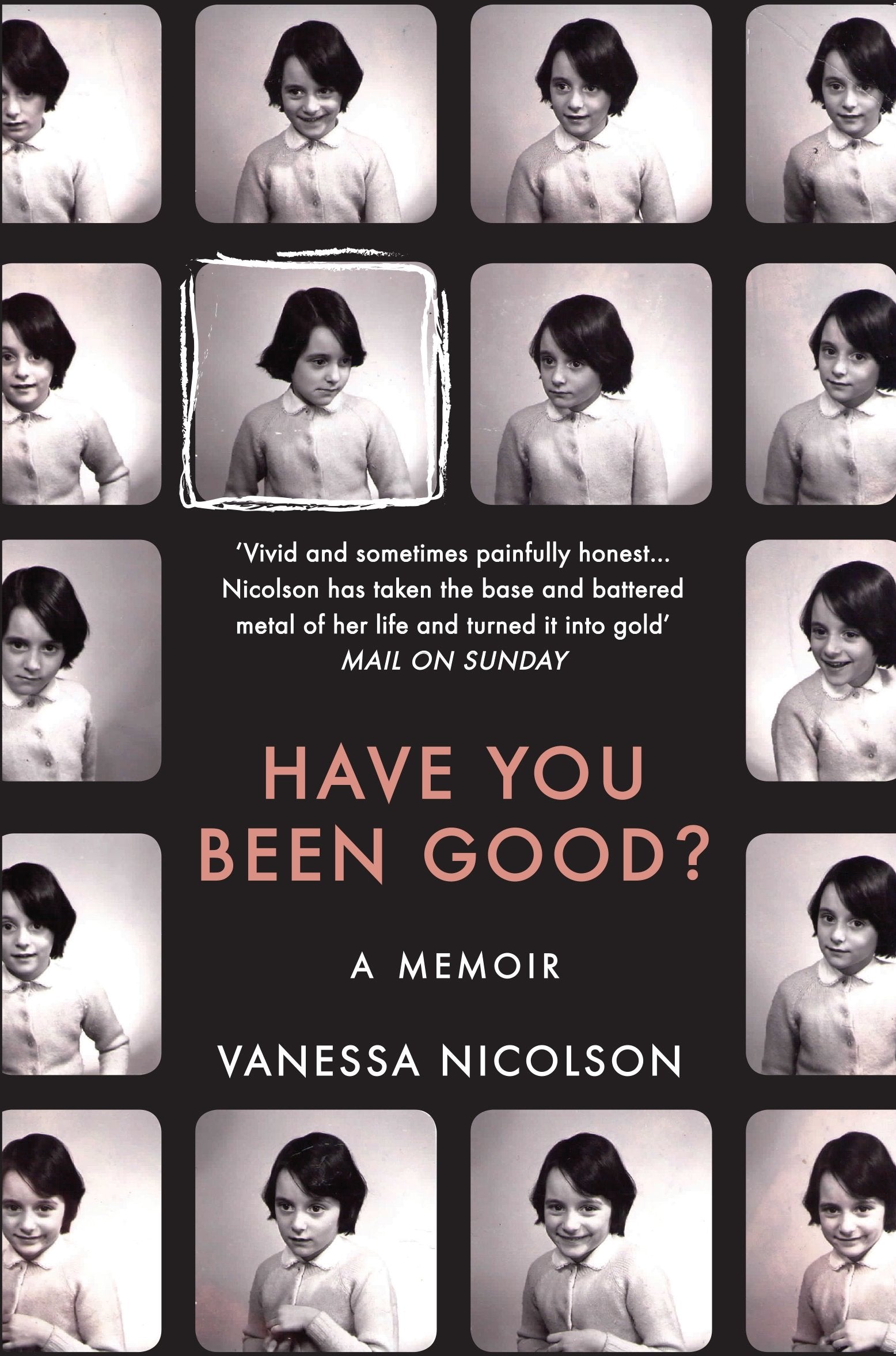 Have You Been Good?: A Memoir,Used
