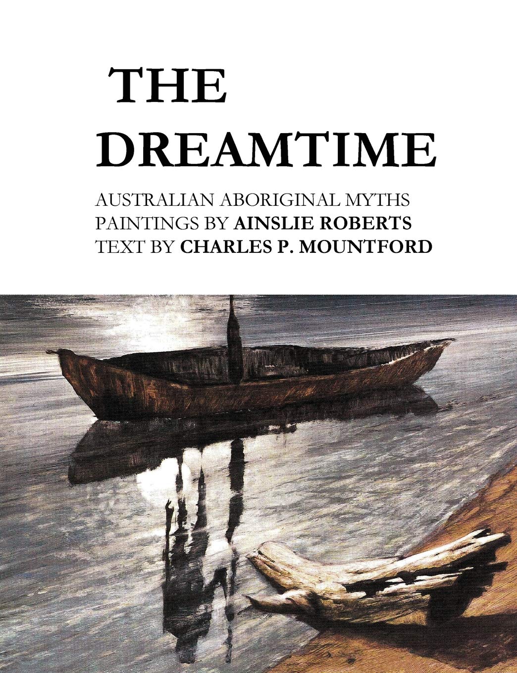 The Dreamtime: Australian Aboriginal Myths,Used