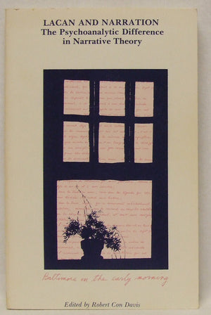 Lacan and Narration: The Psychoanalytic Difference in Narrative Theory,Used