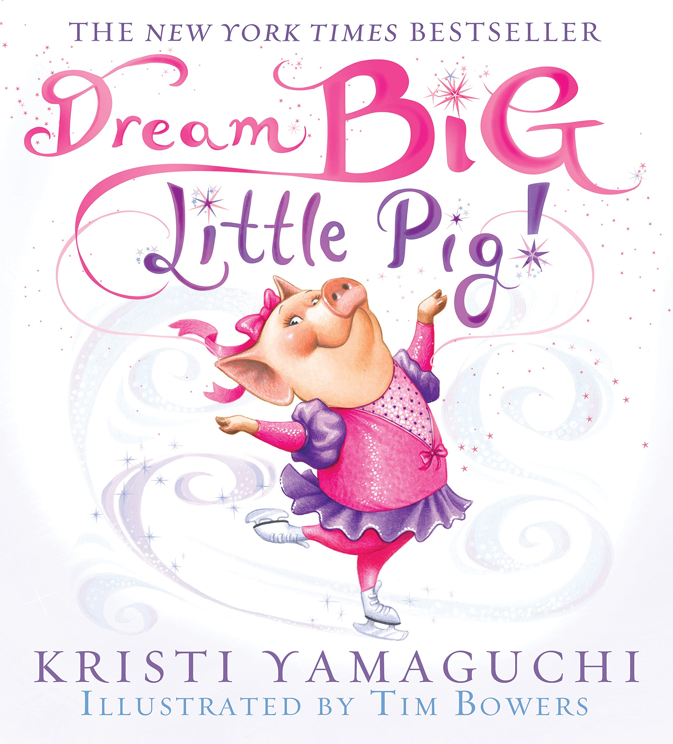 Dream Big, Little Pig!: An Inspiring Figure Skating Book,Used