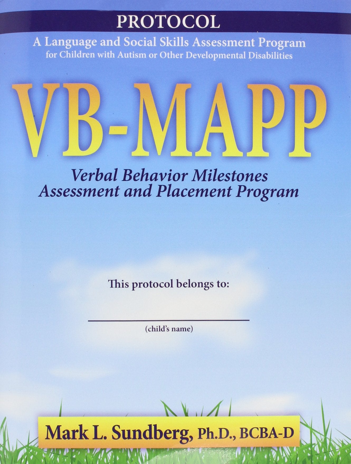 VBMAPP: Verbal Behavior Milestones Assessment and Placement Program, Protocol,New