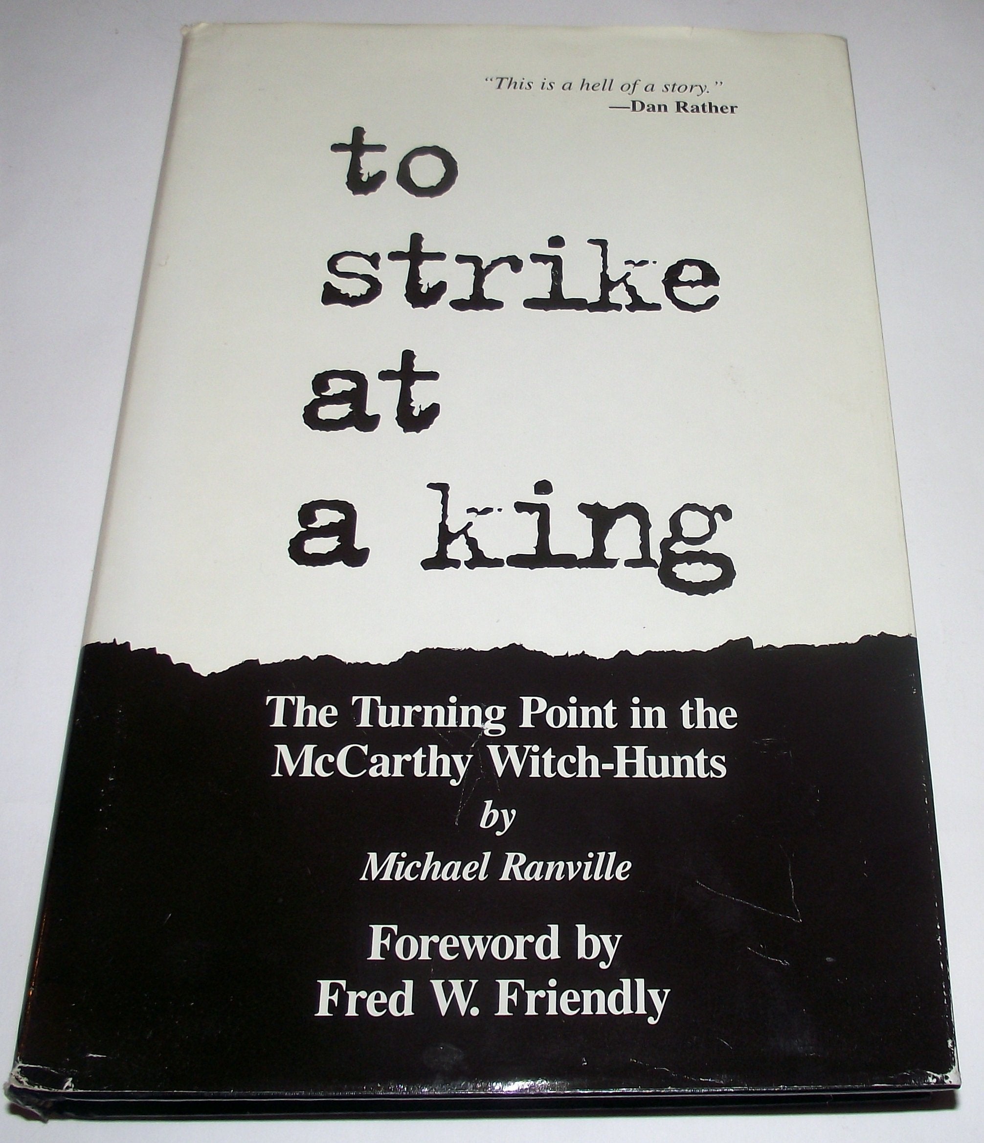 To Strike at a King: The Turning Point in the McCarthy WitchHunt,Used