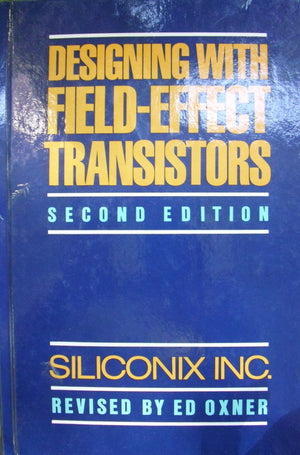 Designing With FieldEffect Transistors. Second Edition,Used
