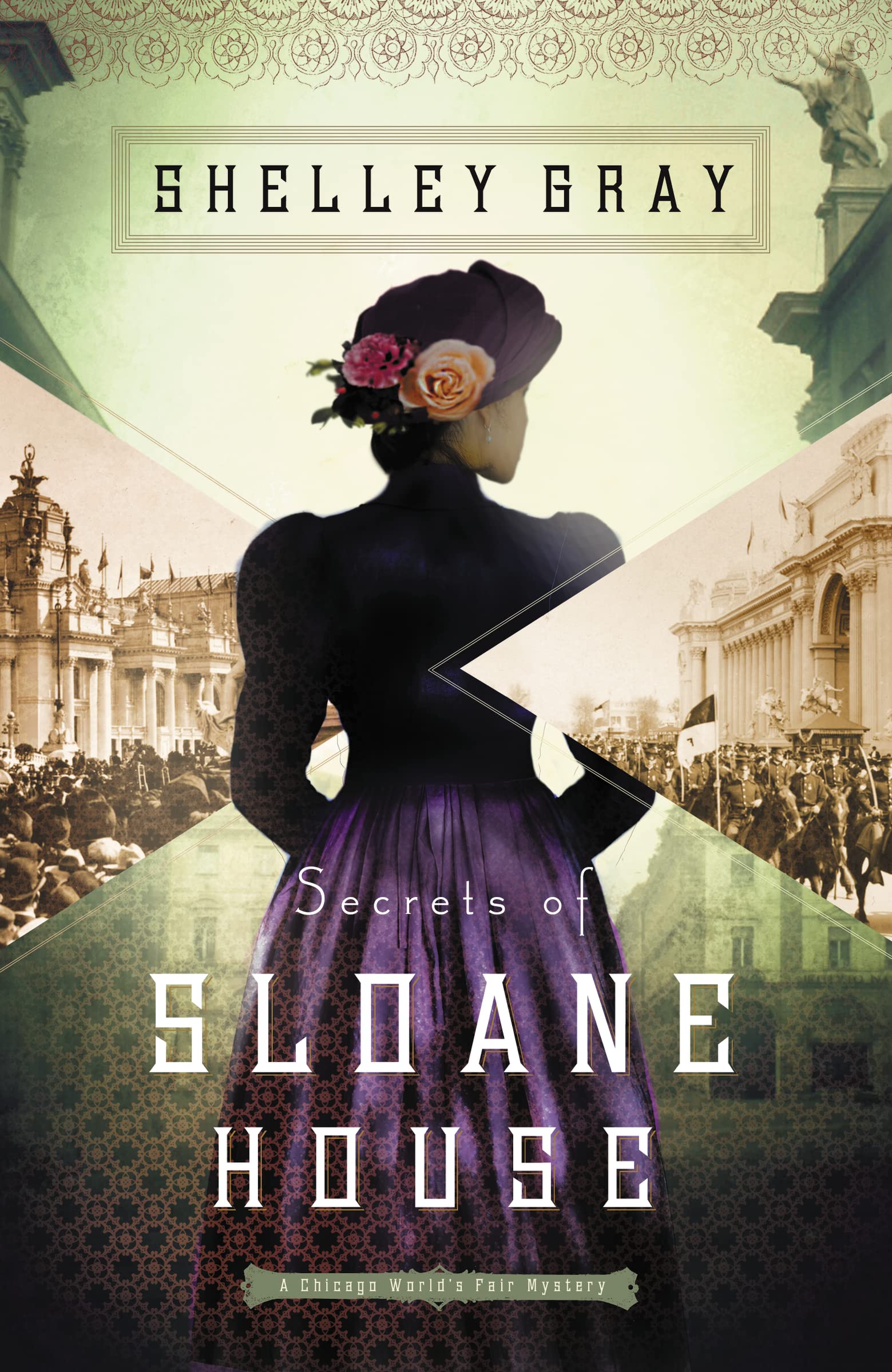 Secrets of Sloane House (The Chicago Worlds Fair Mystery Series),Used