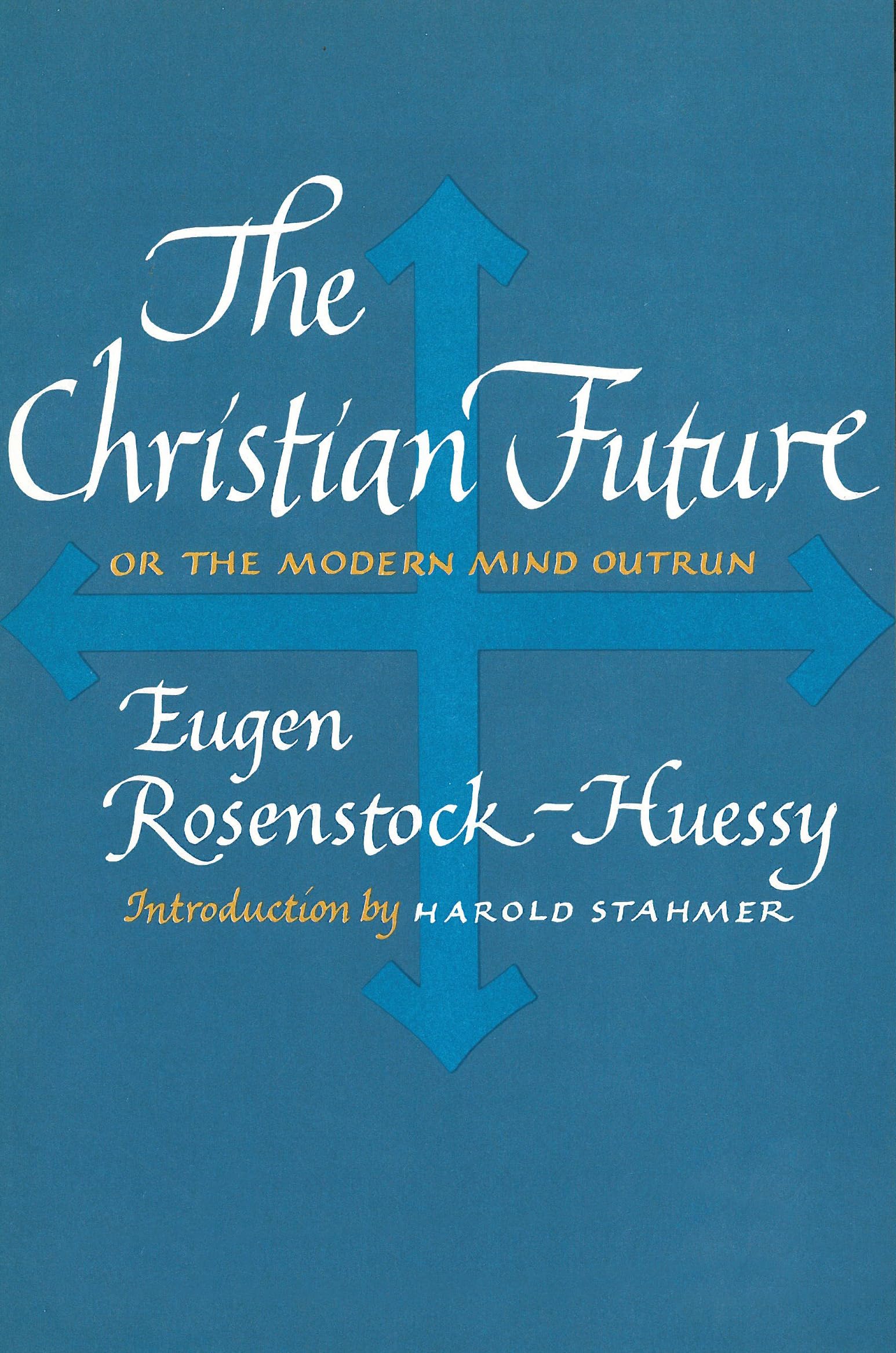 The Christian Future: Or the Modern Mind Outrun (Argo Book),Used