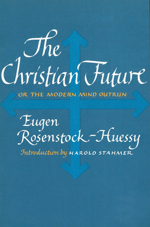 The Christian Future: Or the Modern Mind Outrun (Argo Book),Used