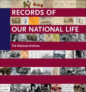 Records of Our National Life: American History at the National Archives,Used