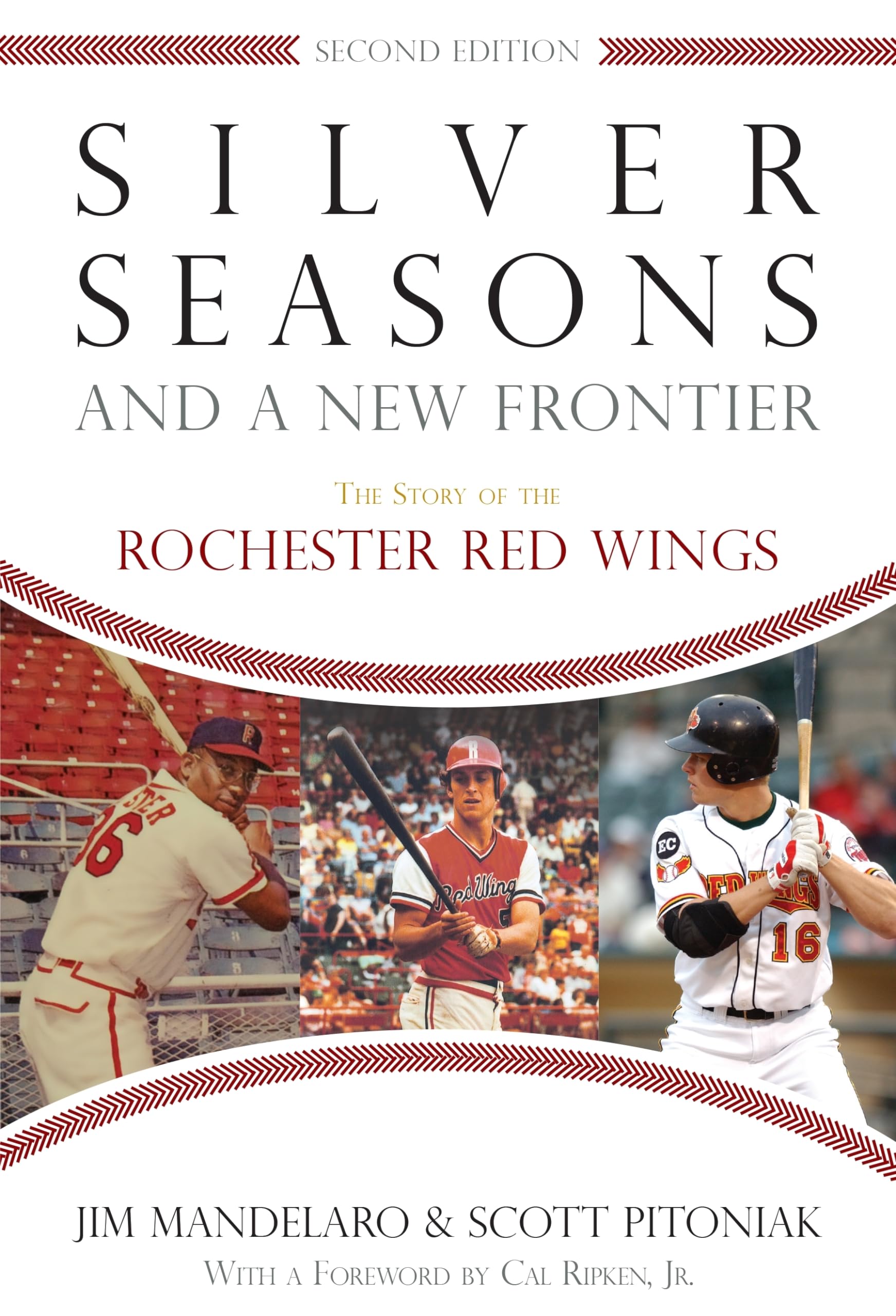 Silver Seasons And A New Frontier: The Story Of The Rochester Red Wings, Second Edition,Used