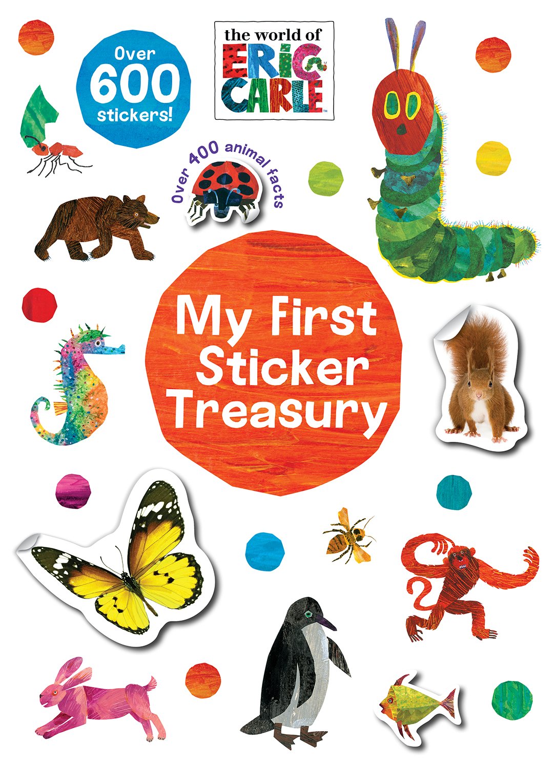 The World Of Eric Carle My First Sticker Treasury (Deluxe Sticker Encyclopedia)