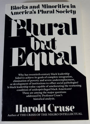 Plural But Equal: Blacks And Minorities In America'S Plural Society,New