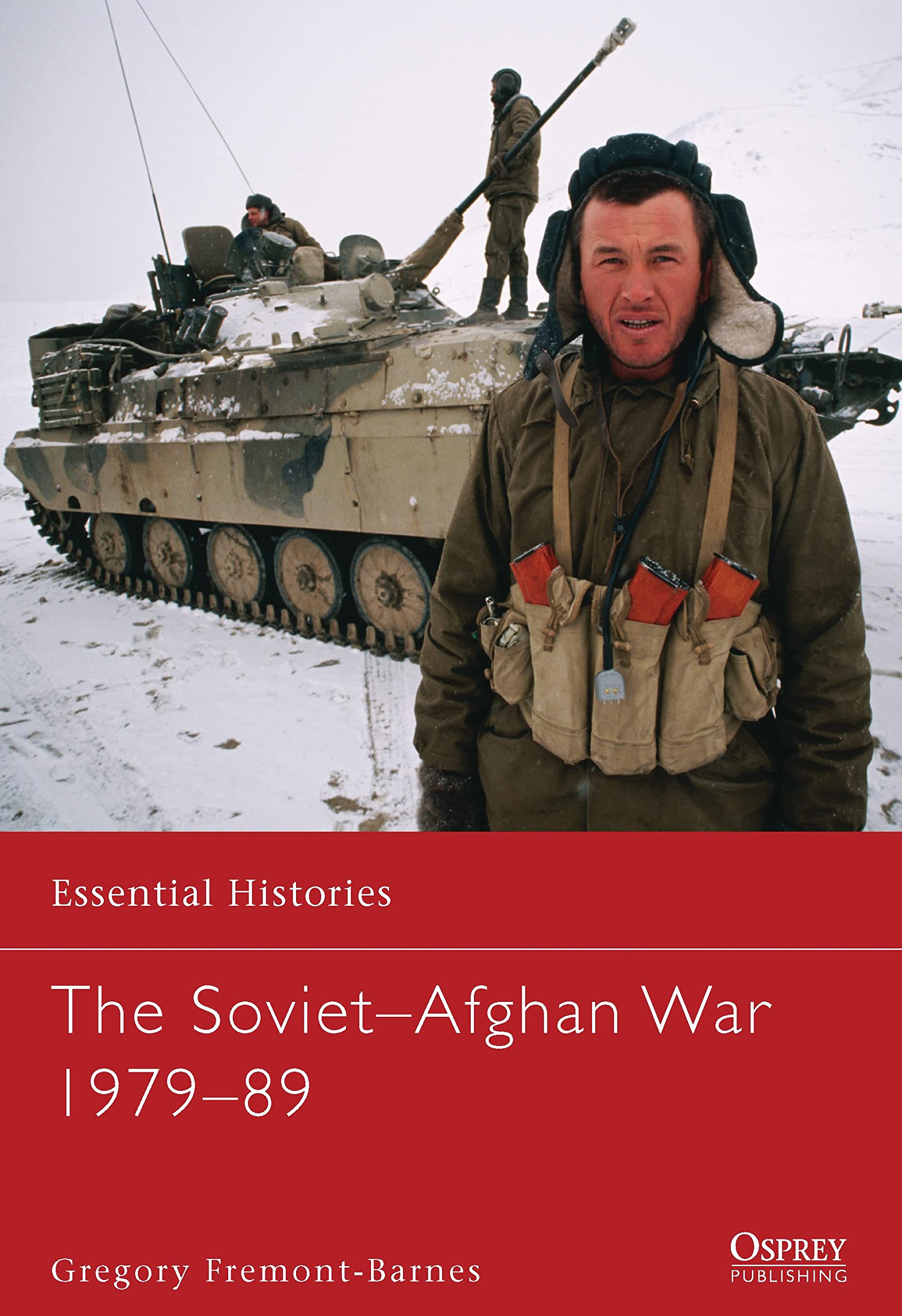 The Sovietafghan War 197989 (Essential Histories)
