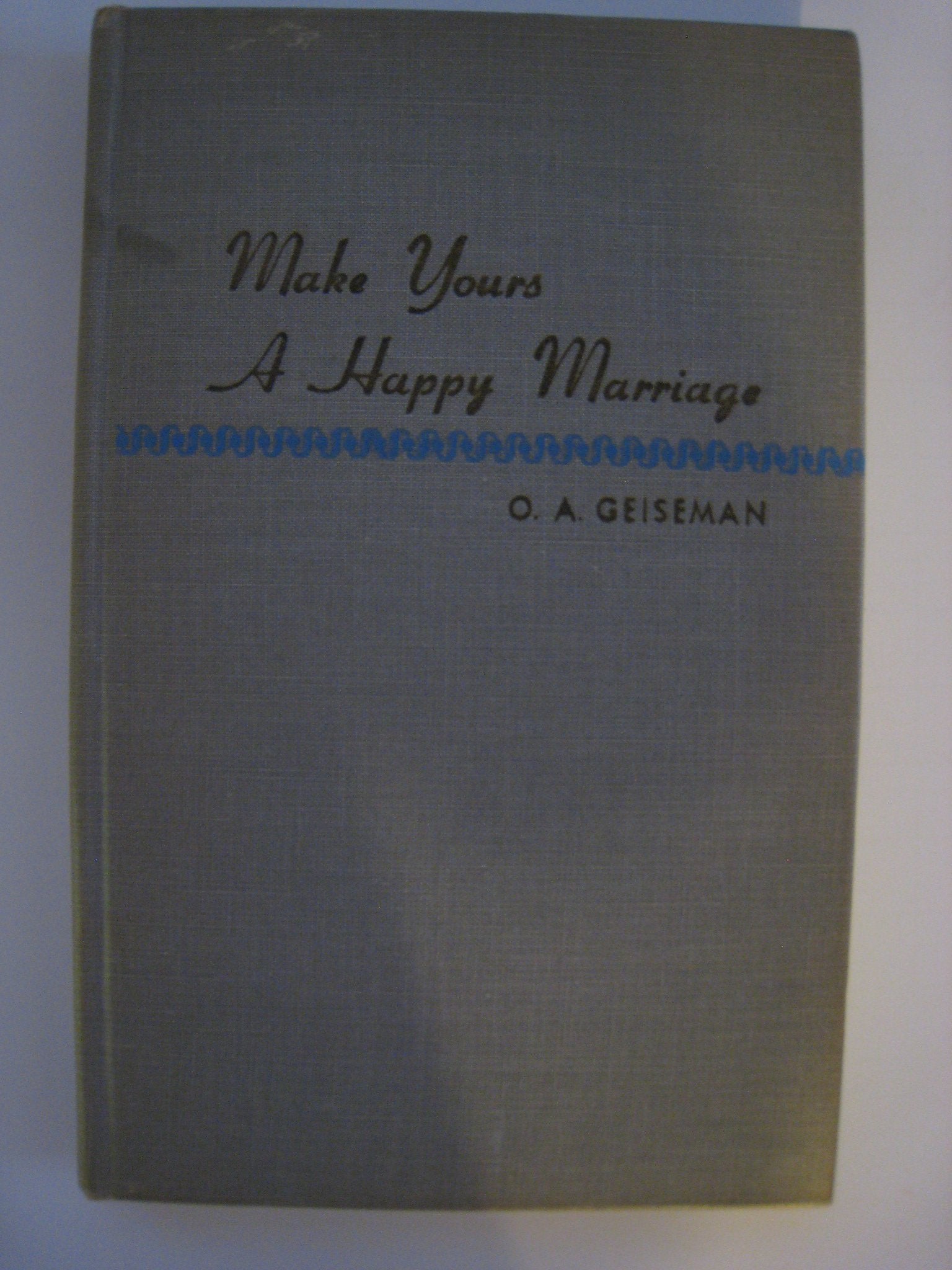 Make Yours A Happy Marriage