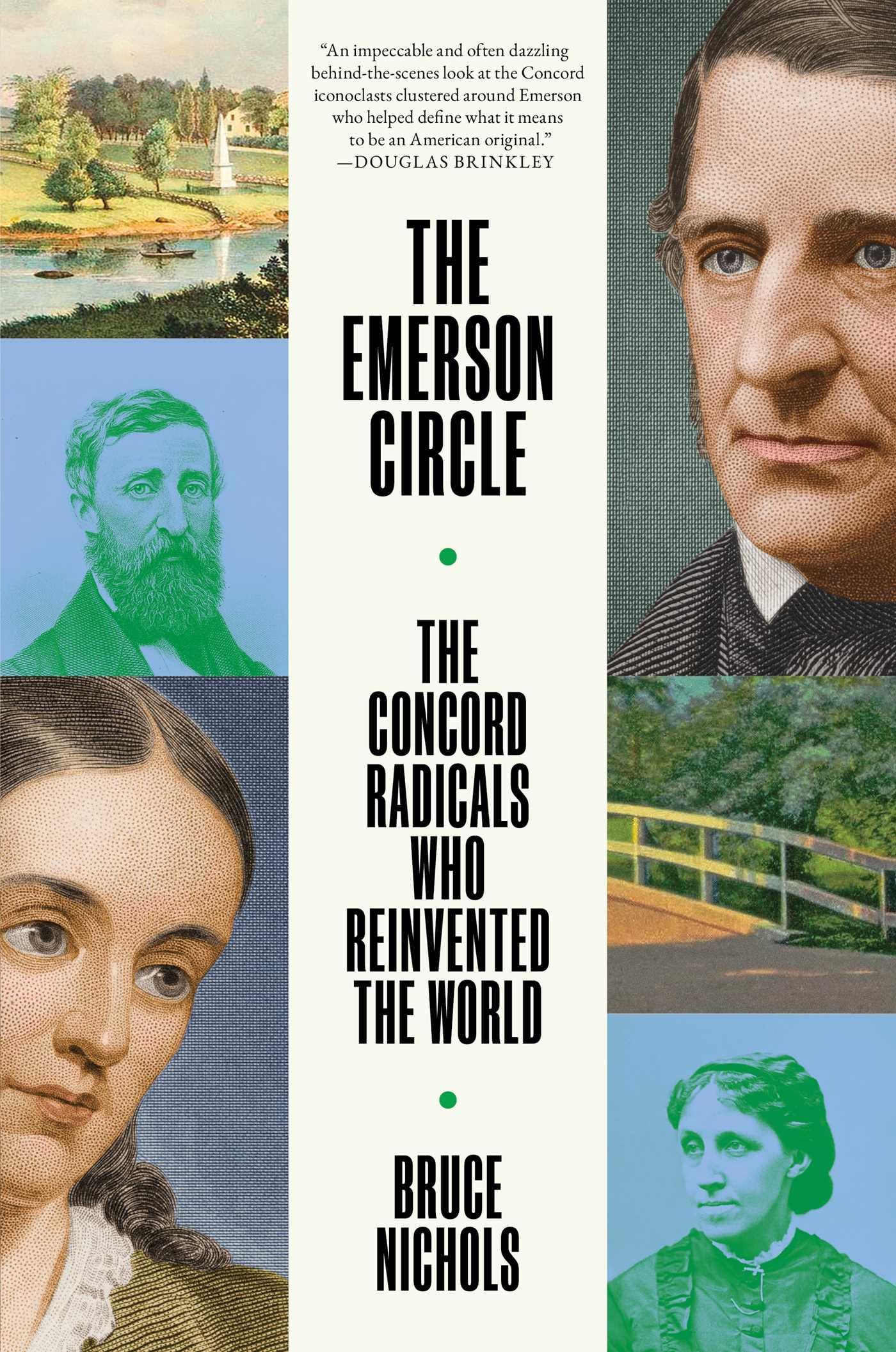 The Emerson Circle: The Concord Radicals Who Reinvented The World