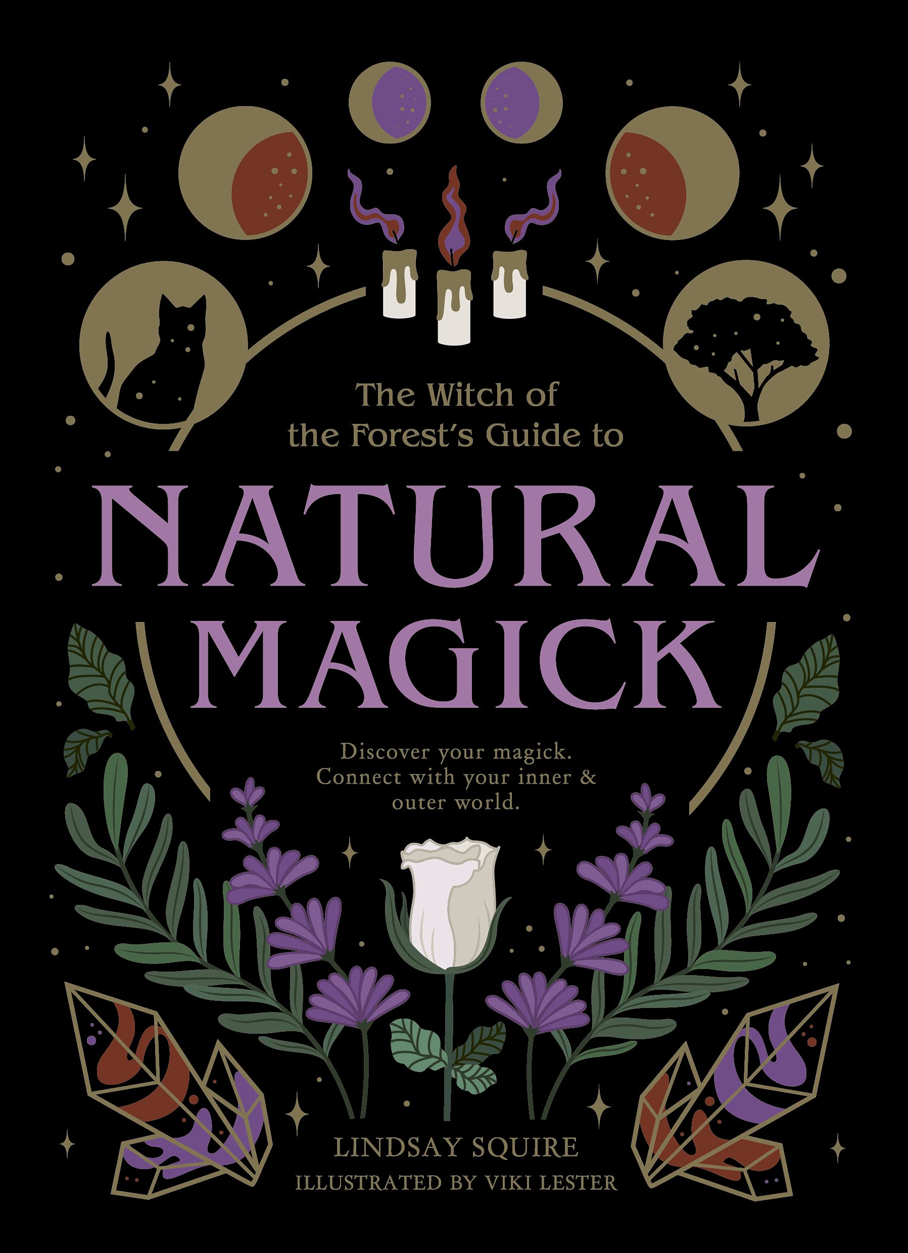 The Witch Of The Forest'S Guide To Natural Magick: Discover Your Magick. Connect With Your Inner & Outer World,Used