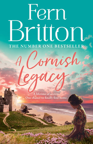 A Cornish Legacy: Escape To Cornwall With This Utterly HeartWarming Novel From The No.1 Sunday Times Bestselling Author