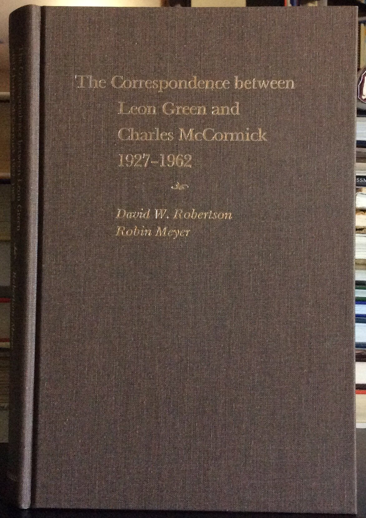 The Correspondence Between Leon Green and Charles McCormick 19271962,Used