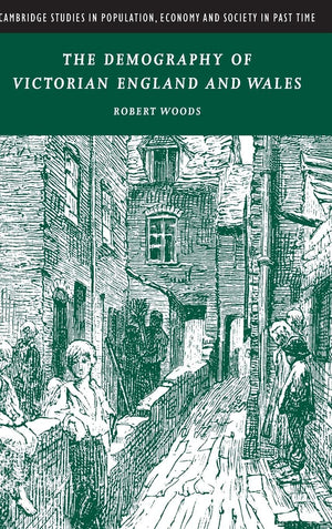The Demography of Victorian England and Wales (Cambridge Studies in Population, Economy and Society in Past Time, Series Number ,New
