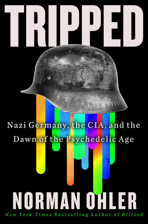 Tripped: Nazi Germany, The Cia, And The Dawn Of The Psychedelic Age,Used