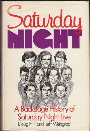 Saturday Night: A Backstage History of Saturday Night Live,Used