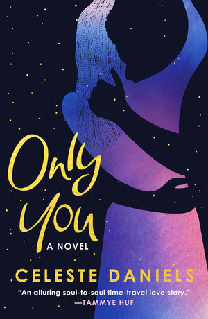 Only You: The SpellBinding, Epic Debut Romance That Will Break Your Heart