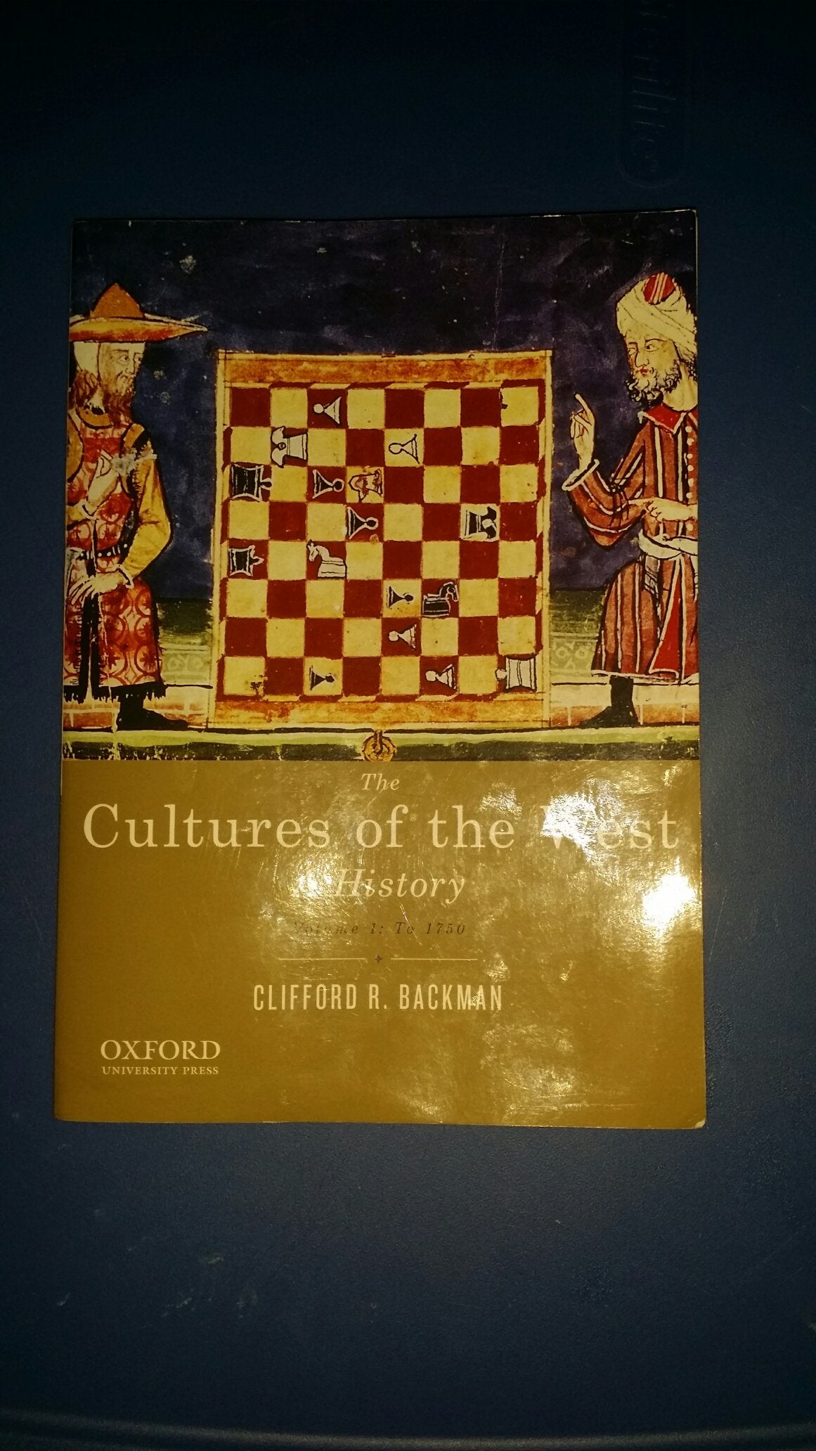The Cultures Of The West, Volume One: To 1750: A History,New