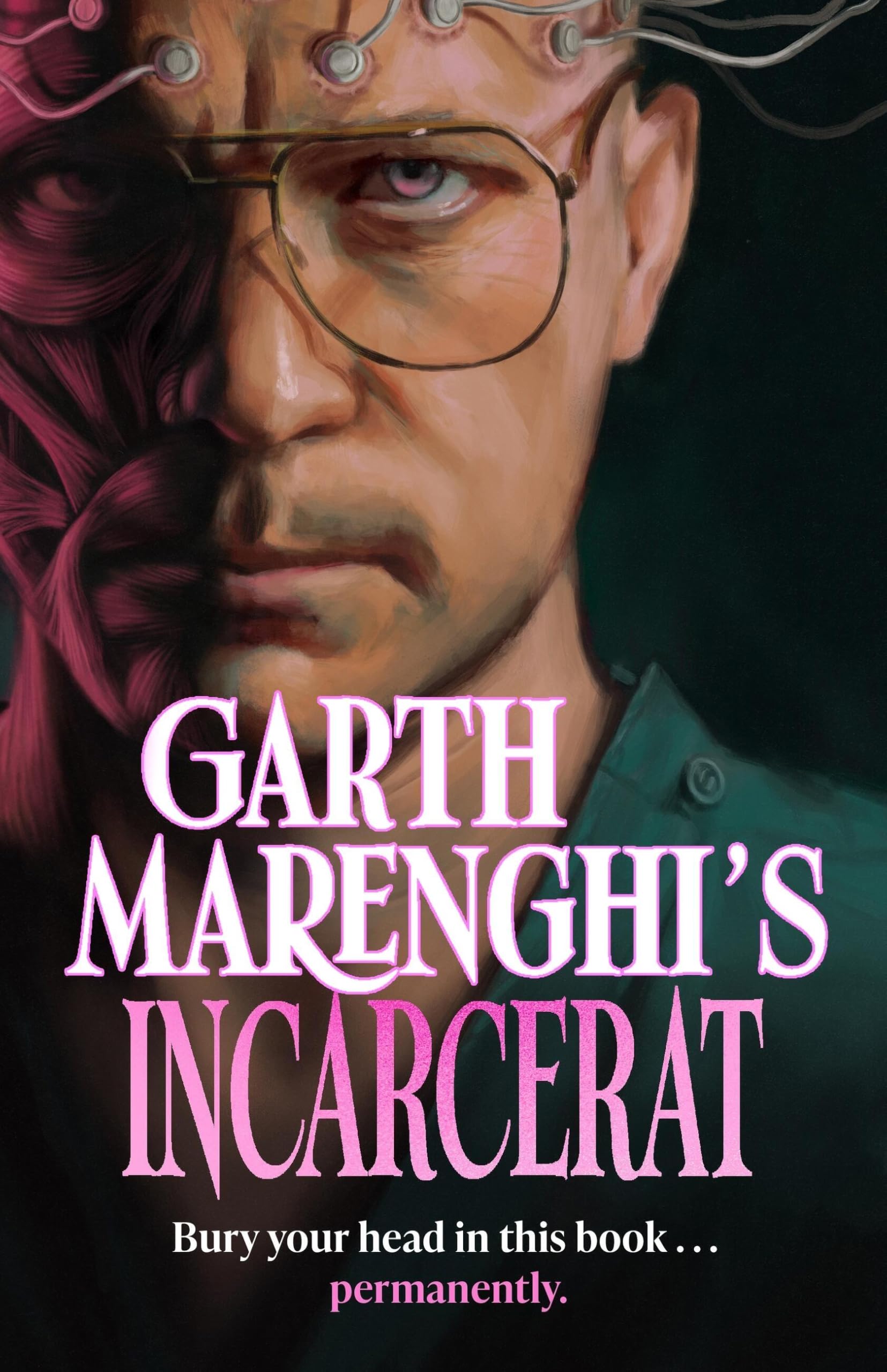 Garth MarenghiS Incarcerat: Volume 2 Of Terrortome The Sunday Times Bestseller