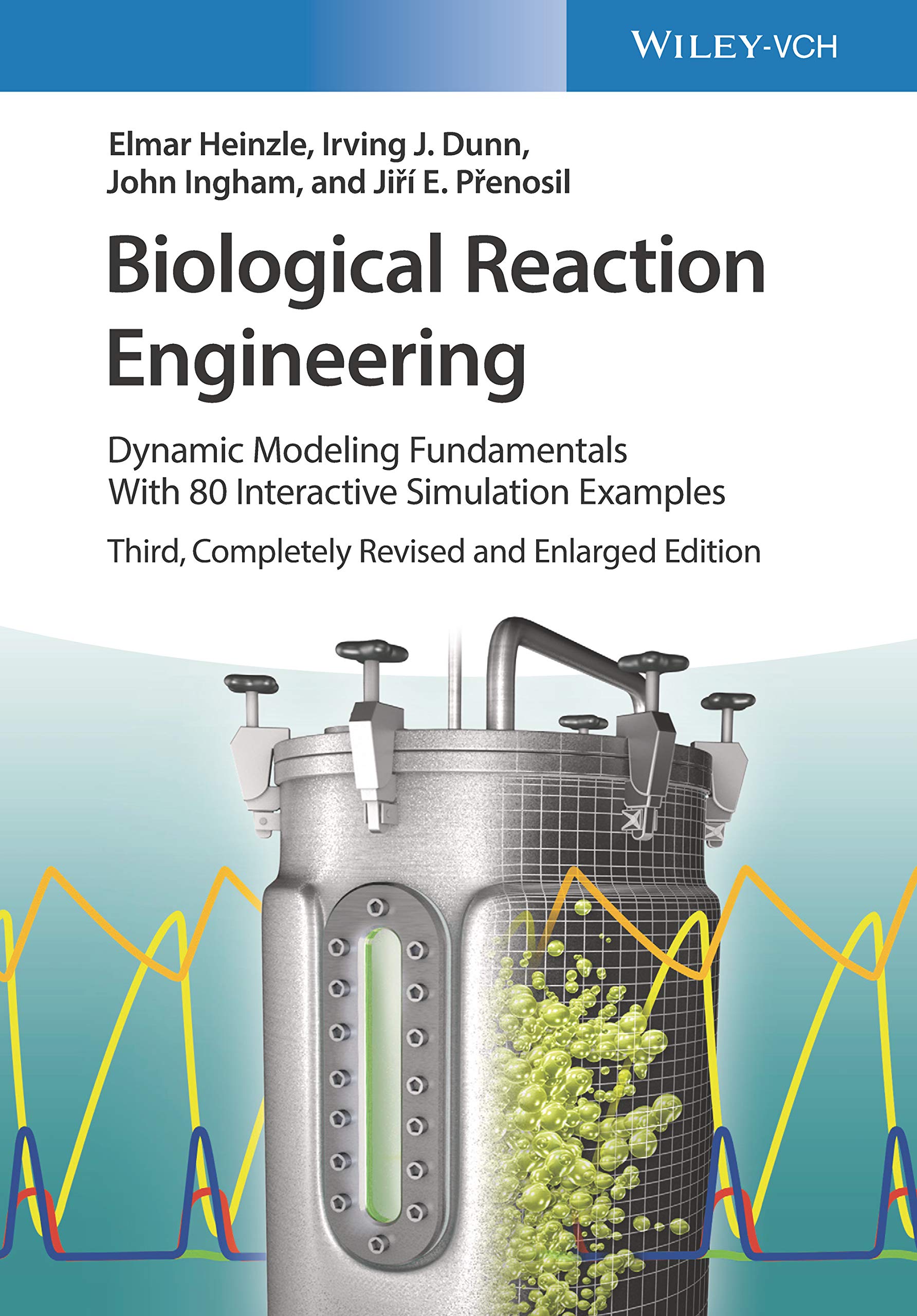 Biological Reaction Engineering: Dynamic Modeling Fundamentals with 80 Interactive Simulation Examples,New