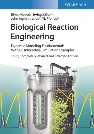 Biological Reaction Engineering: Dynamic Modeling Fundamentals with 80 Interactive Simulation Examples,Used