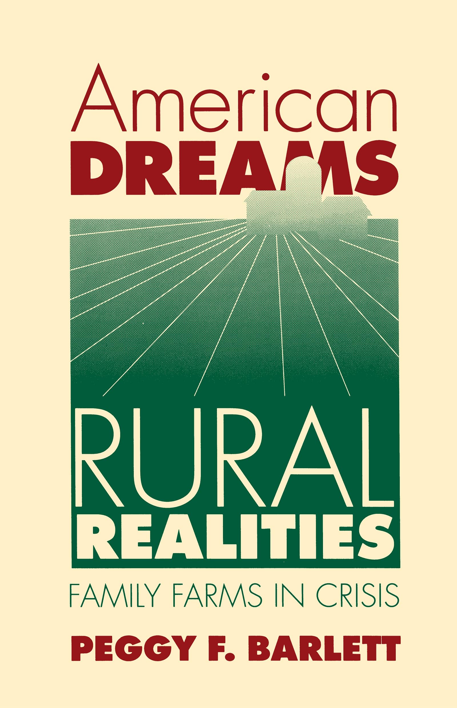 American Dreams, Rural Realities: Family Farms In Crisis (Studies In Rural Culture),Used