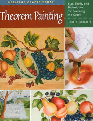 Theorem Painting: Tips, Tools, And Techniques For Learning The Craft (Heritage Crafts),Used
