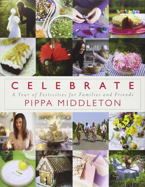 Celebrate: A Year Of Festivities For Families And Friends,New