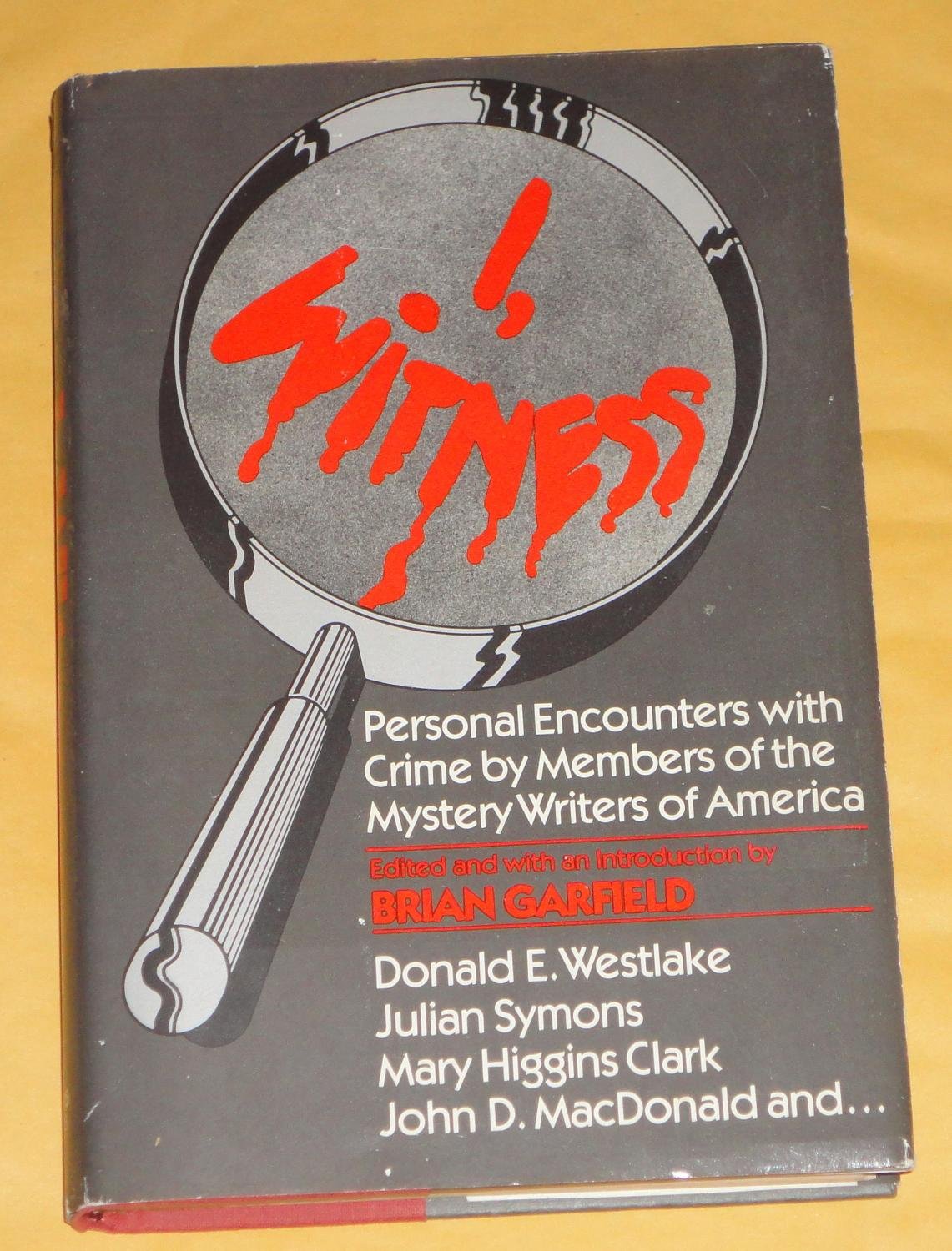 I, WITNESS : Personal Encounters with Crime by Members of the Mystery Writers of America,Used