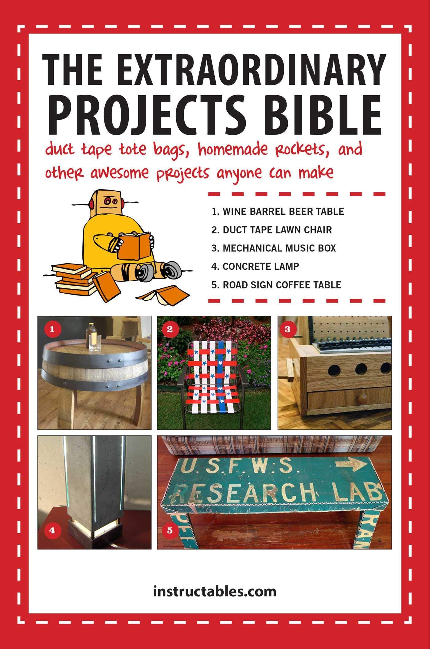 The Extraordinary Projects Bible: Duct Tape Tote Bags, Homemade Rockets, and Other Awesome Projects Anyone Can Make,Used