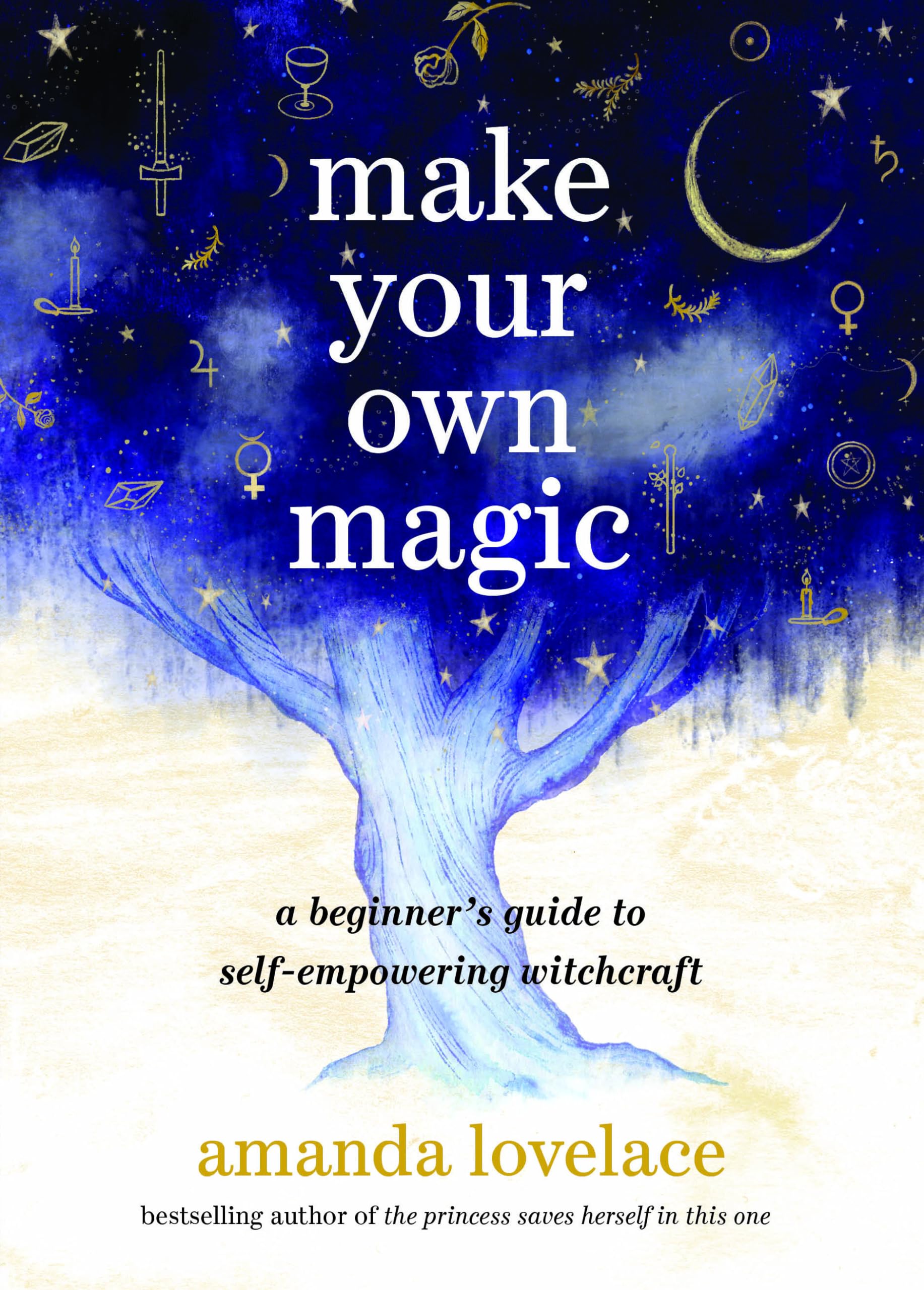 Make Your Own Magic: A Beginners Guide To Selfempowering Witchcraft,Used