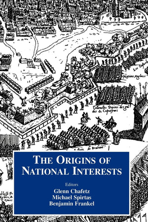 Origins of National Interests (Cass Series on Security Studies),New