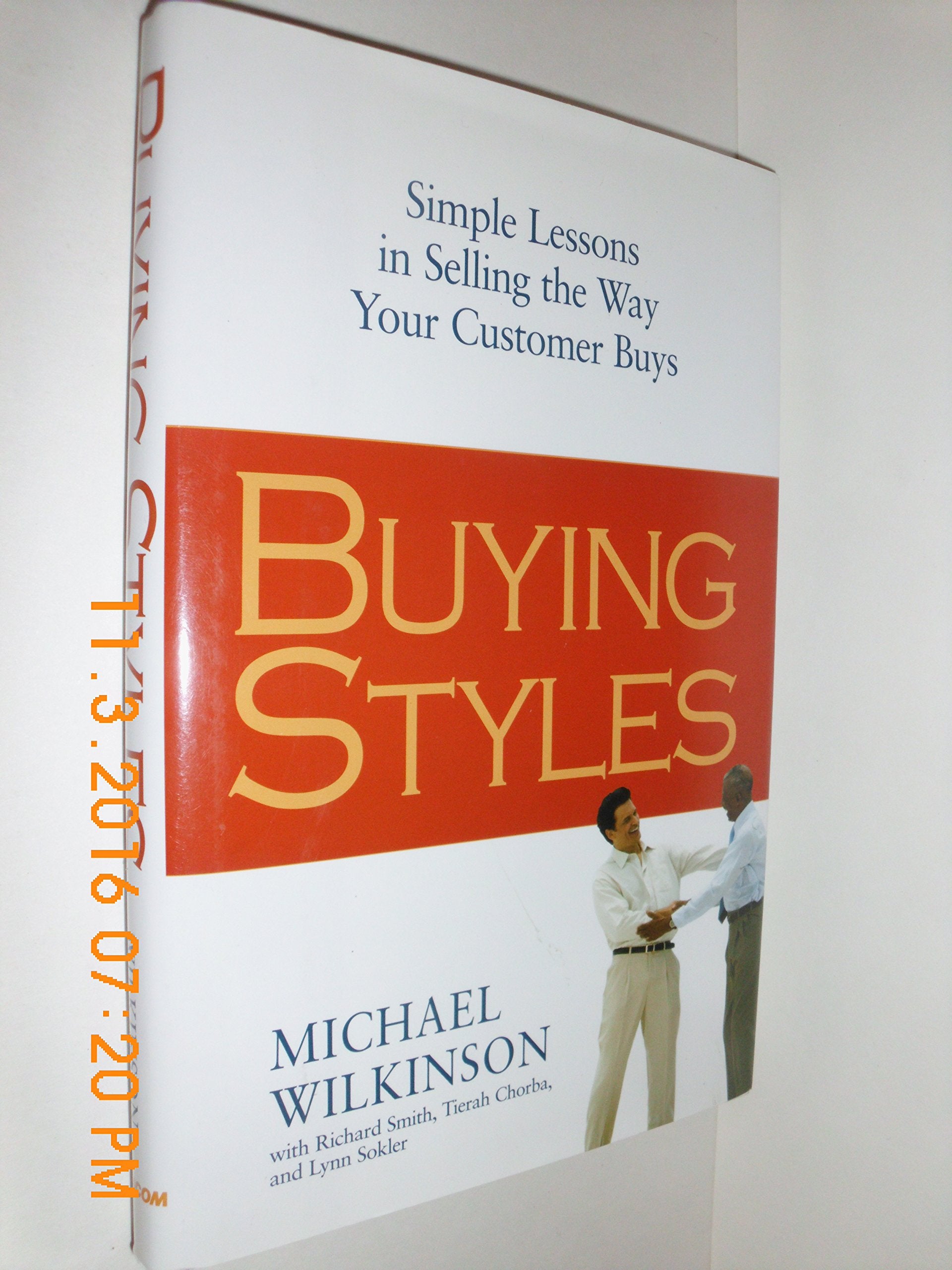 Buying Styles: Simple Lessons In Selling The Way Your Customer Buys,Used