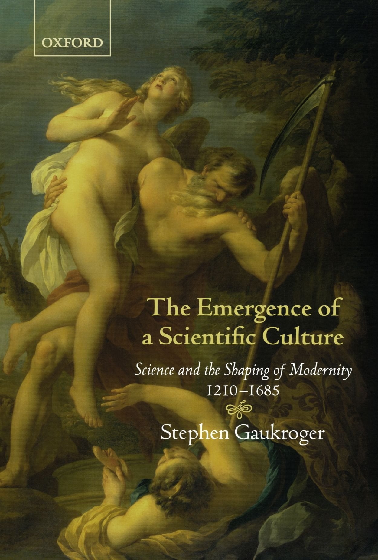 The Emergence of a Scientific Culture: Science and the Shaping of Modernity 12101685,Used